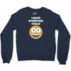 i hate everyone today Crewneck Sweatshirt