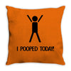 i pooped today t shirt large funny cool nerd geek humor vintage retro Throw Pillow