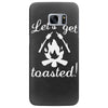 lets get toasted Samsung Galaxy S7 Edge