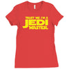 trust me, i'm a jedi master Ladies Fitted T-Shirt