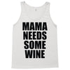 mamma needs some vino divertente Tank Top
