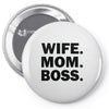 wife mom boss Pin-back button
