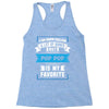 I've Been Called A Lot Of Names But Pop Pop Is My Favorite Racerback Tank