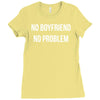 no boyfriend no problem Ladies Fitted T-Shirt