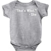 that's what she said quote white logo Baby Bodysuit