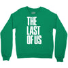 2015 free shipping the last of us font Crewneck Sweatshirt