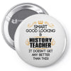 Smart Good Looking History Teacher Doesnt Get Better Than Pin-back button