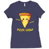 pizza chew! Ladies Fitted T-Shirt