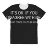 disagree with me All Over Women's T-shirt