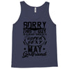This Guy Is Taken By A Super Sexy May Girlfriend Tank Top