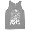 You Cant Scare Me I am Biker Papaw Tank Top