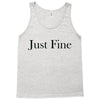 just fine Tank Top