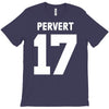 pervert 17 T-Shirt