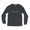the book was better Long Sleeve Shirts