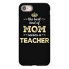 the best kind of mom raises a teacher. gift for mom. iPhone 8