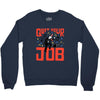 quit your job! Crewneck Sweatshirt
