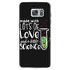 Made With Lots Of Love And a Little Science Samsung Galaxy S7