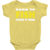 born to fish forced to work Baby Onesie