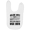 back off i have a crazy nanny and i'm not afraid to user her Baby Bibs