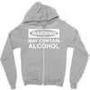 may contain alcohol Zipper Hoodie