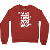im not wearing a mask you Crewneck Sweatshirt