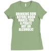 drinking before noon makes you a pirate not an alcoholic Ladies Fitted T-Shirt