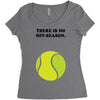 There is No Off-Season Women's Triblend Scoop T-shirt