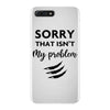 Sorry That is Not My Problem iPhone 7 Plus Case