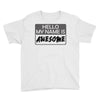 my name is awesome Youth Tee