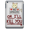 no spoilers... or i'll kill you iPad Mini