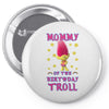 birthday troll mommy Pin-back button
