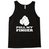 pull my finger Tank Top