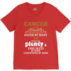 CancerHated By Many Wanted By Plenty Disliked By Some Confronted By No V-Neck Tee