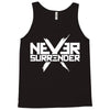 never surrender Tank Top