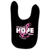 we have this hope breast cancer awareness Baby Bibs