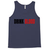 drink blood Tank Top