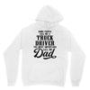 Some People Call Me a Truck Driver The Most Important Call Me Dad Unisex Hoodie