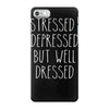 stressed depressed but well dressed iPhone 7 Case