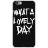waht a lovely day iPhone 6/6s Case
