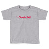 chaotic evil Toddler T-shirt
