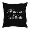Father of The Bride Throw Pillow