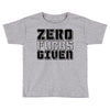 zero fuks given Toddler T-shirt