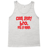 cool story bro tell it again Tank Top