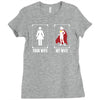 Your Wife < My Wife Ladies Fitted T-Shirt