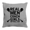 Real Men Coach Girls Softball Dad Throw Pillow