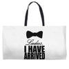 i have arrived Weekender Totes