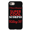 i never dreamed i would be a super cool scorpio but here i am killing iPhone 8