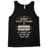 Smart Good Looking Office Assistant Doesnt Get Better Than This Tank Top