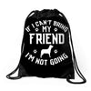 if i can't bring my dog i'm not going Drawstring Bags