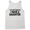 you can't scare me i have a daughter funny gifts for dad mom tee shirt Tank Top